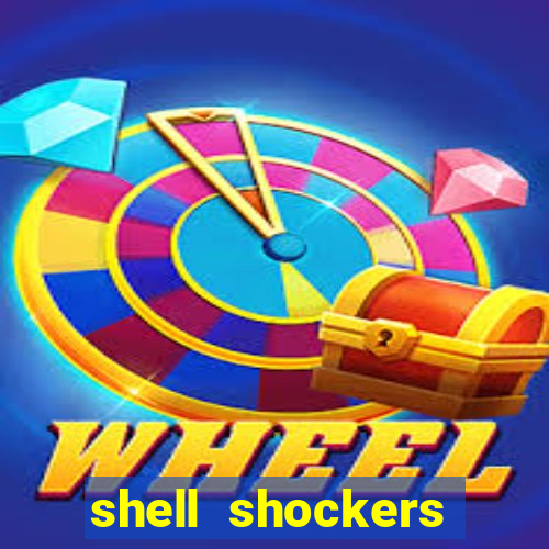 shell shockers unblocked links